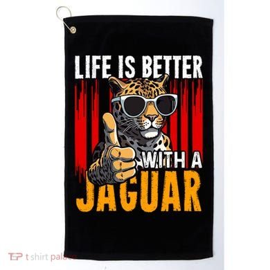 Life Is Better With A Jaguar Funny Jaguars Golf Towel