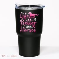 Life Is Better With Horses Horseback Riding Gift Girls Wo Tumbler thumb 0
