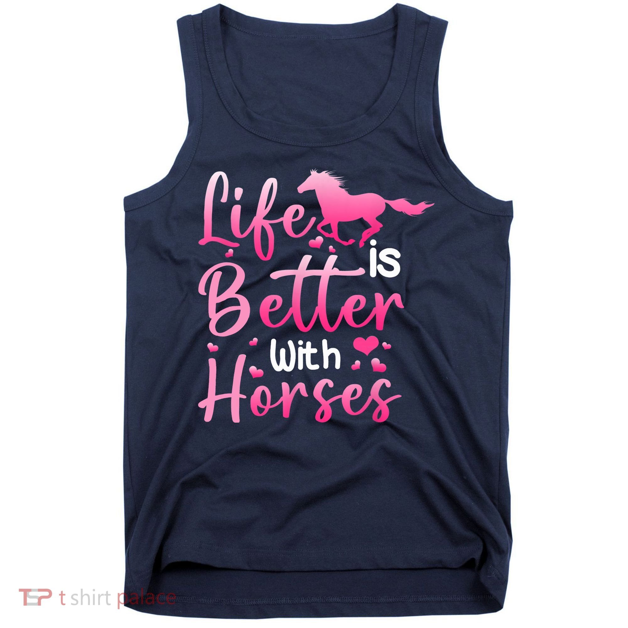 Life Is Better With Horses Horseback Riding Gift Girls Wo Tank Top