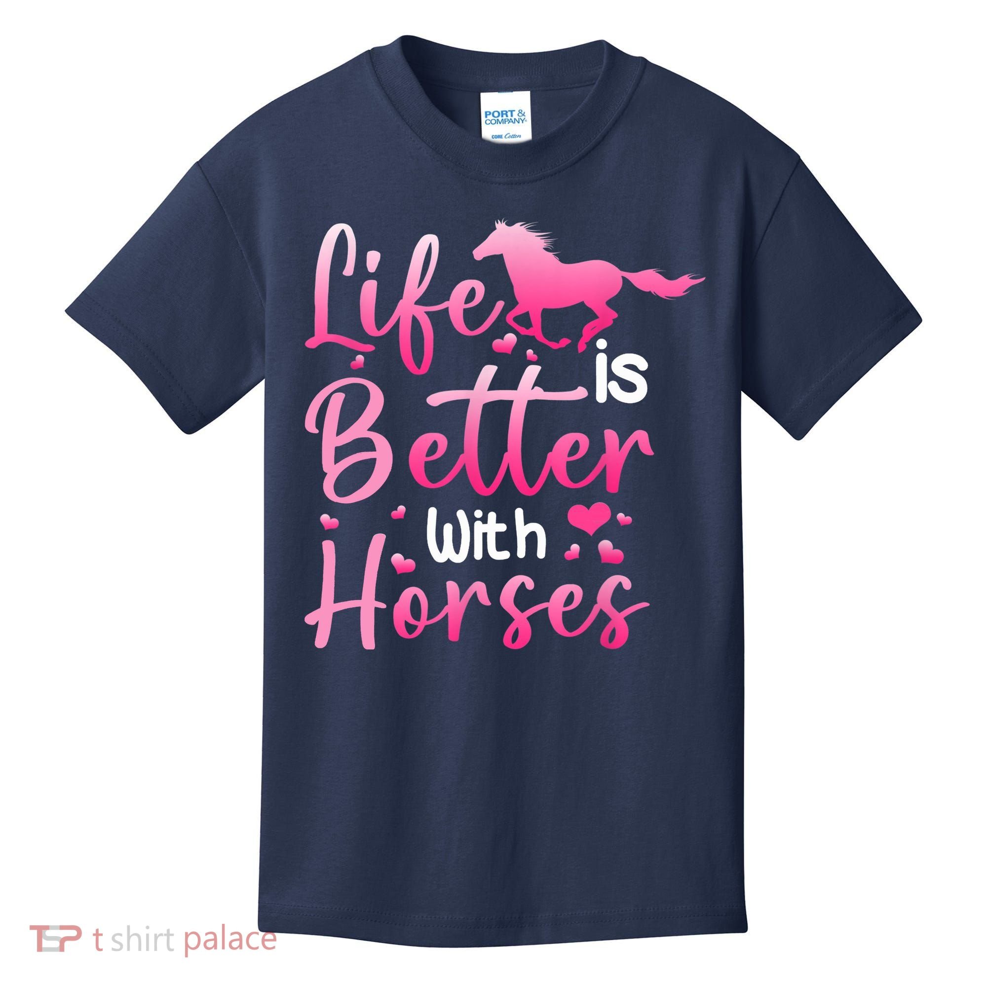 Life Is Better With Horses Horseback Riding Gift Girls Wo Kids T-Shirt