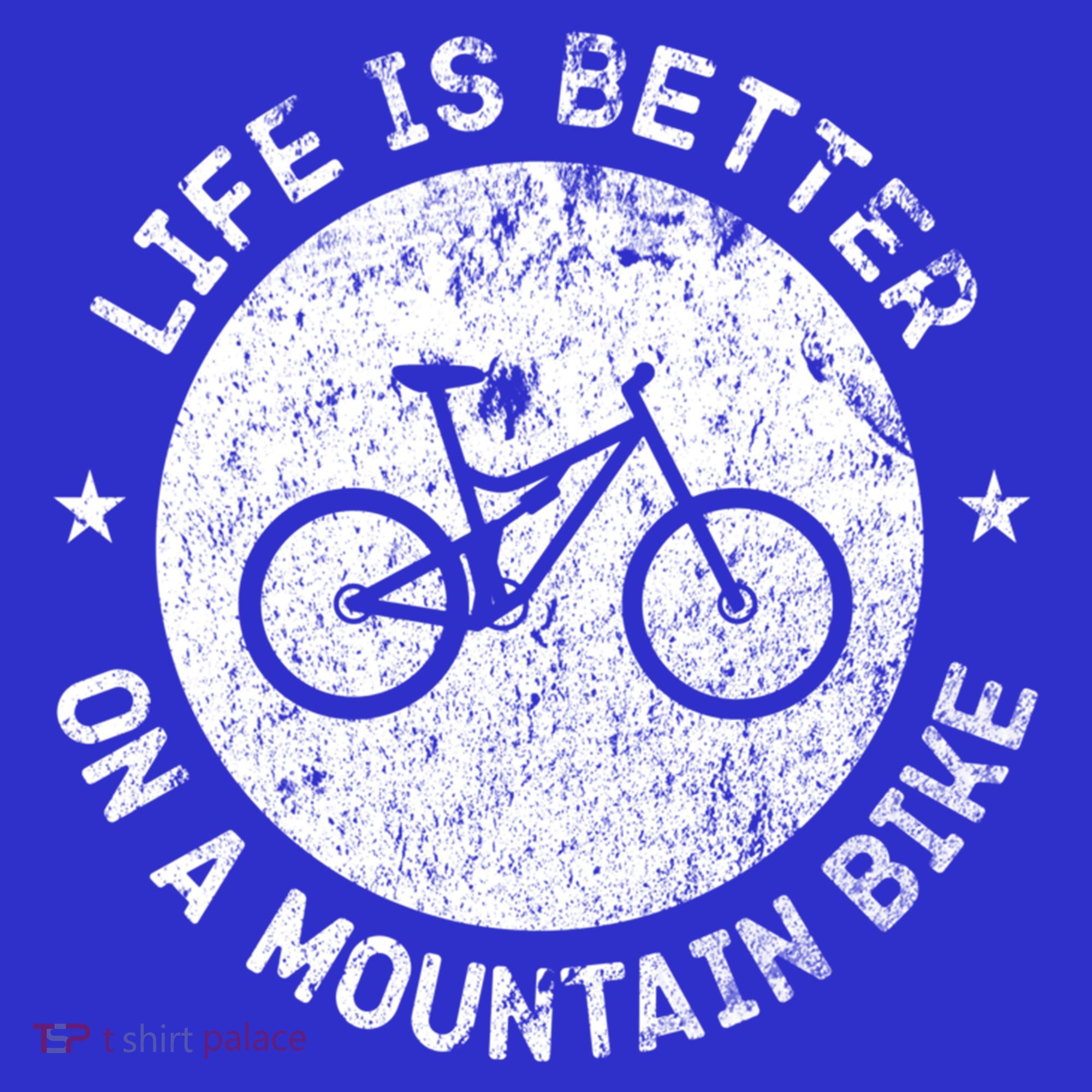 Life Is Better On A Mountain Bike Vintage Funny Mtb Meaningful Gift T-Shirt