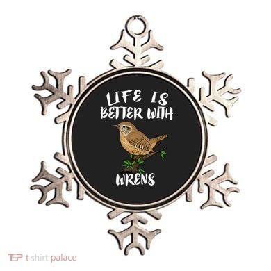 Life Is Better With Wrens Birds Birding Ornament