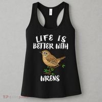 Life Is Better With Wrens Birds Birding Women's Tank Top thumb 3