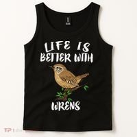 Life Is Better With Wrens Birds Birding Tank Top thumb 2
