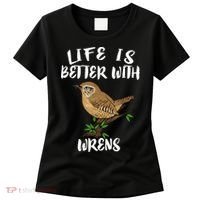 Life Is Better With Wrens Birds Birding Women's T-Shirt thumb 0