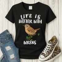 Life Is Better With Wrens Birds Birding Women's T-Shirt thumb 3