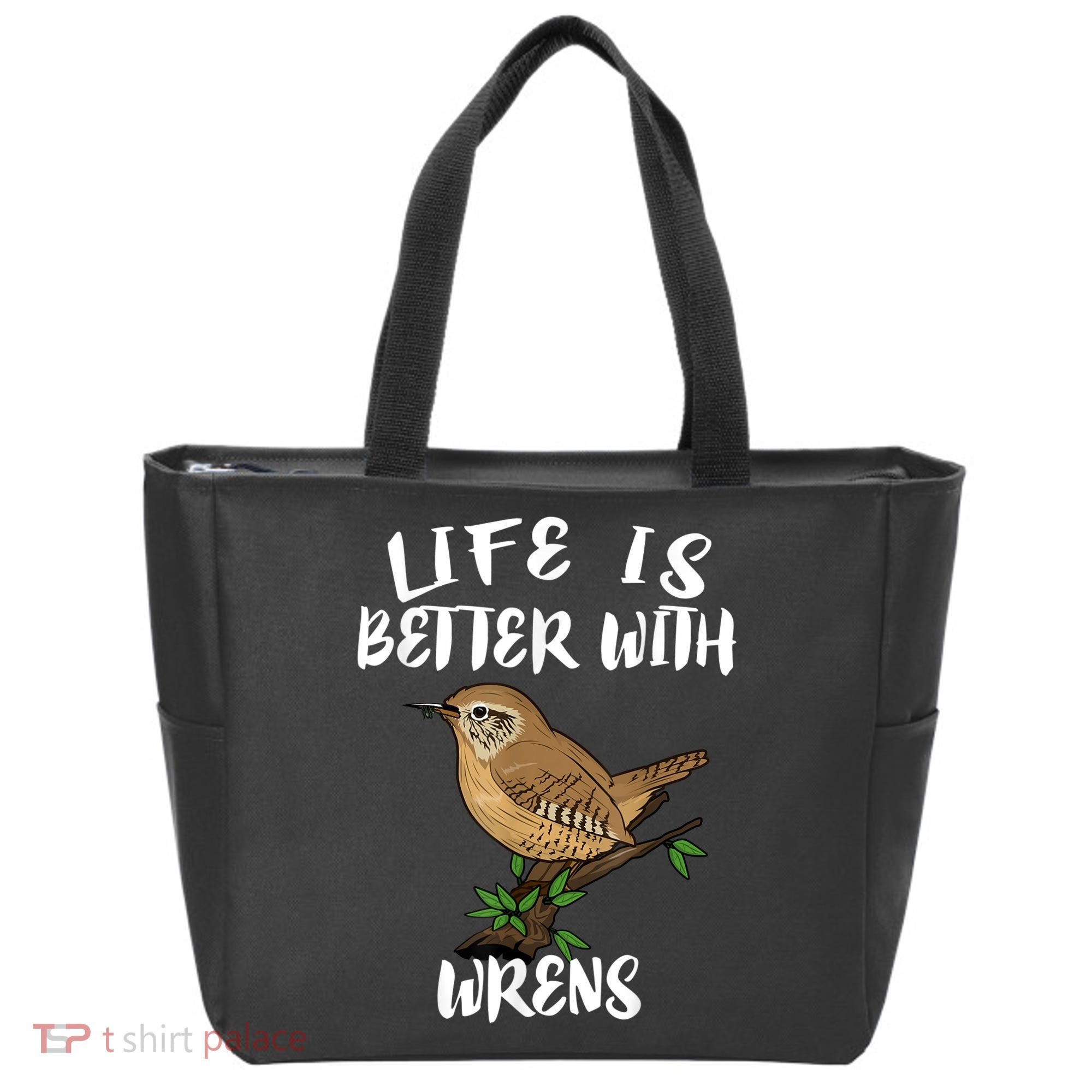 Life Is Better With Wrens Birds Birding Tote Bag