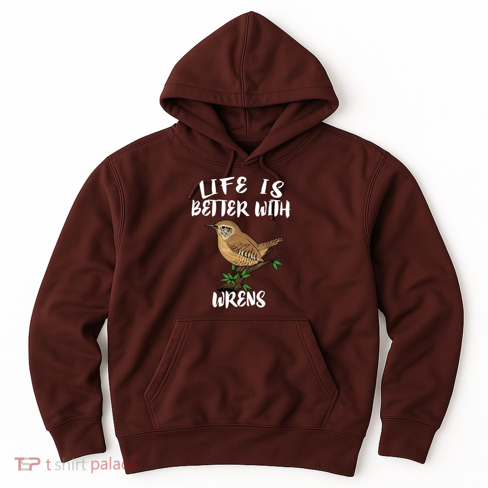 Life Is Better With Wrens Birds Birding Hoodie