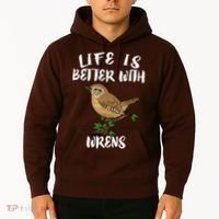 Life Is Better With Wrens Birds Birding Hoodie thumb 2