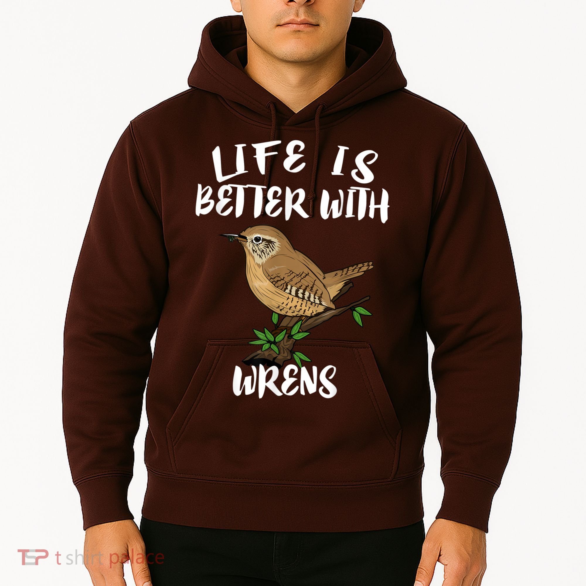 Life Is Better With Wrens Birds Birding Hoodie