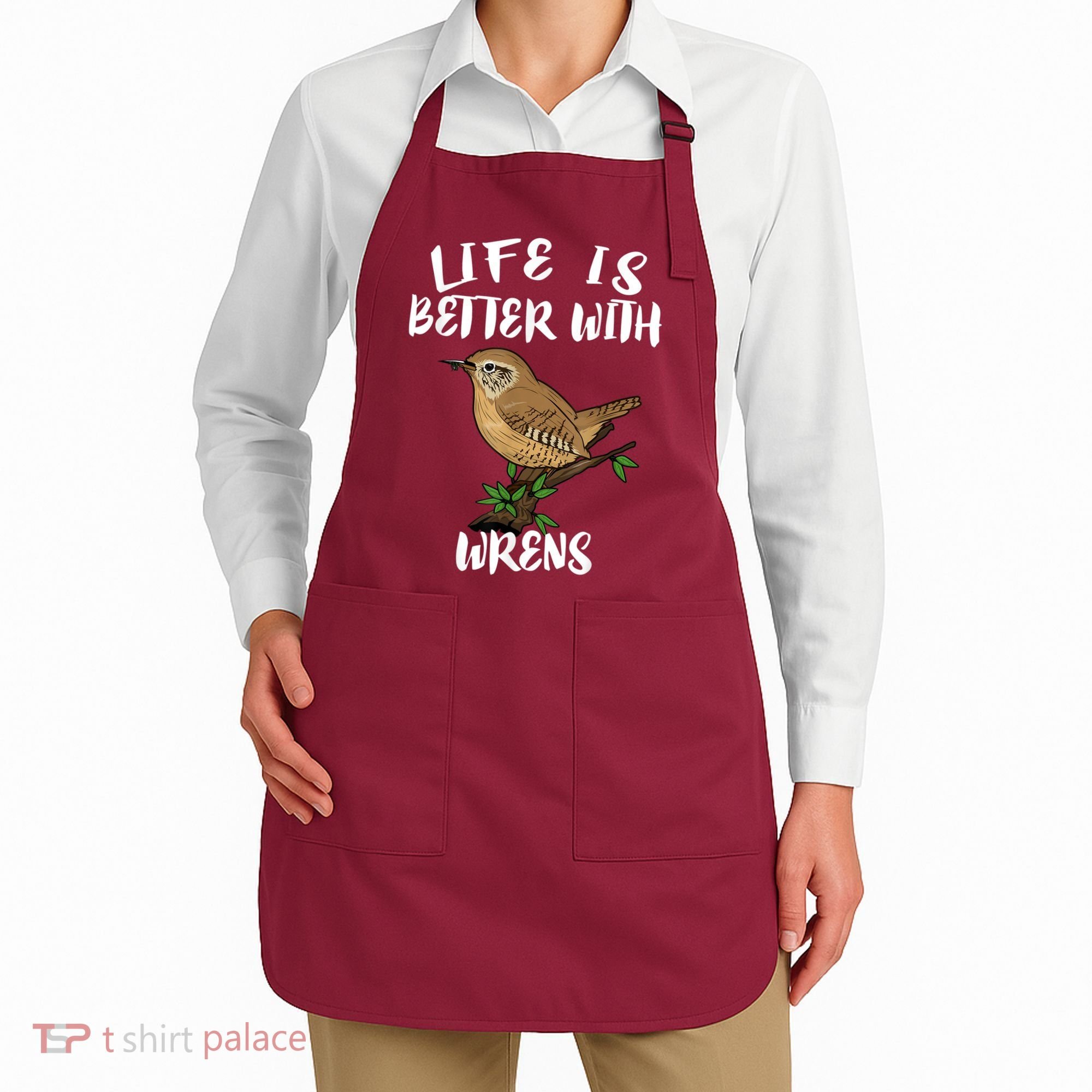 Life Is Better With Wrens Birds Birding Apron