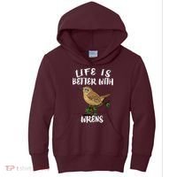 Life Is Better With Wrens Birds Birding Kids Hoodie thumb 0