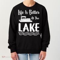 Life Is Better At The Lake Pontoon Boat Pontooning Boating Gift Women's Sweatshirt thumb 0
