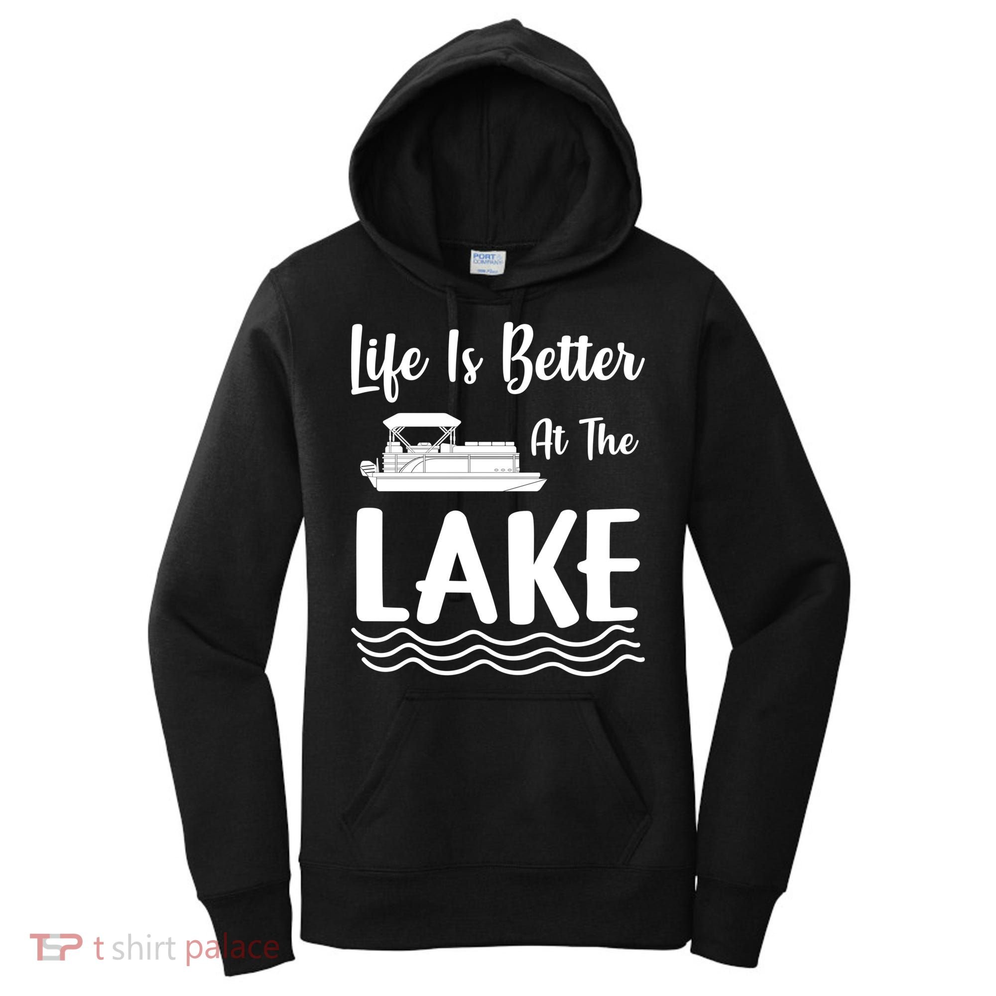 Life Is Better At The Lake Pontoon Boat Pontooning Boating Gift Women's Hoodie