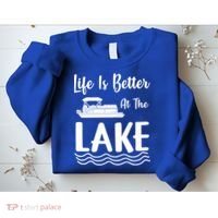 Life Is Better At The Lake Pontoon Boat Pontooning Boating Gift Sweatshirt thumb 2