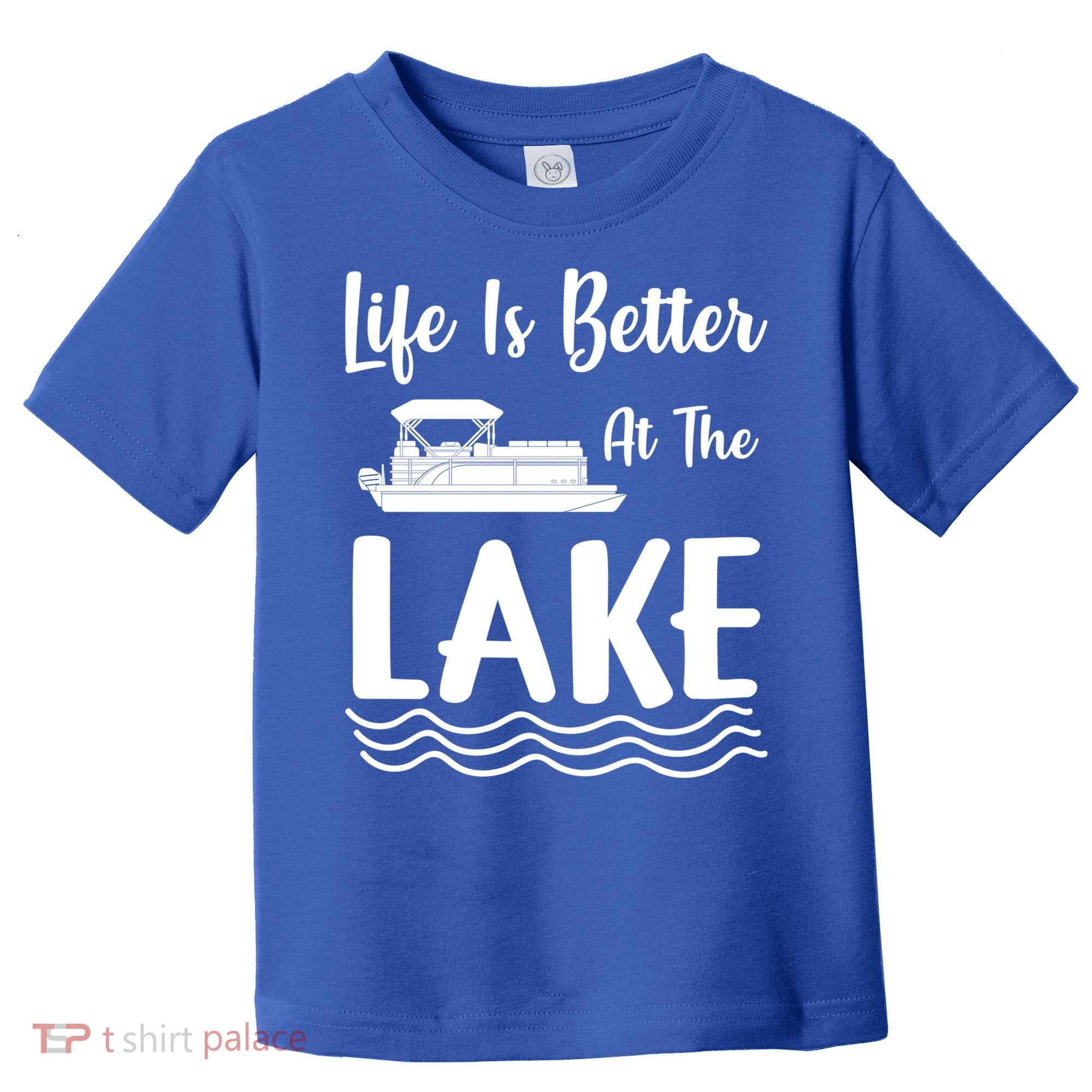 Life Is Better At The Lake Pontoon Boat Pontooning Boating Gift Toddler T-Shirt