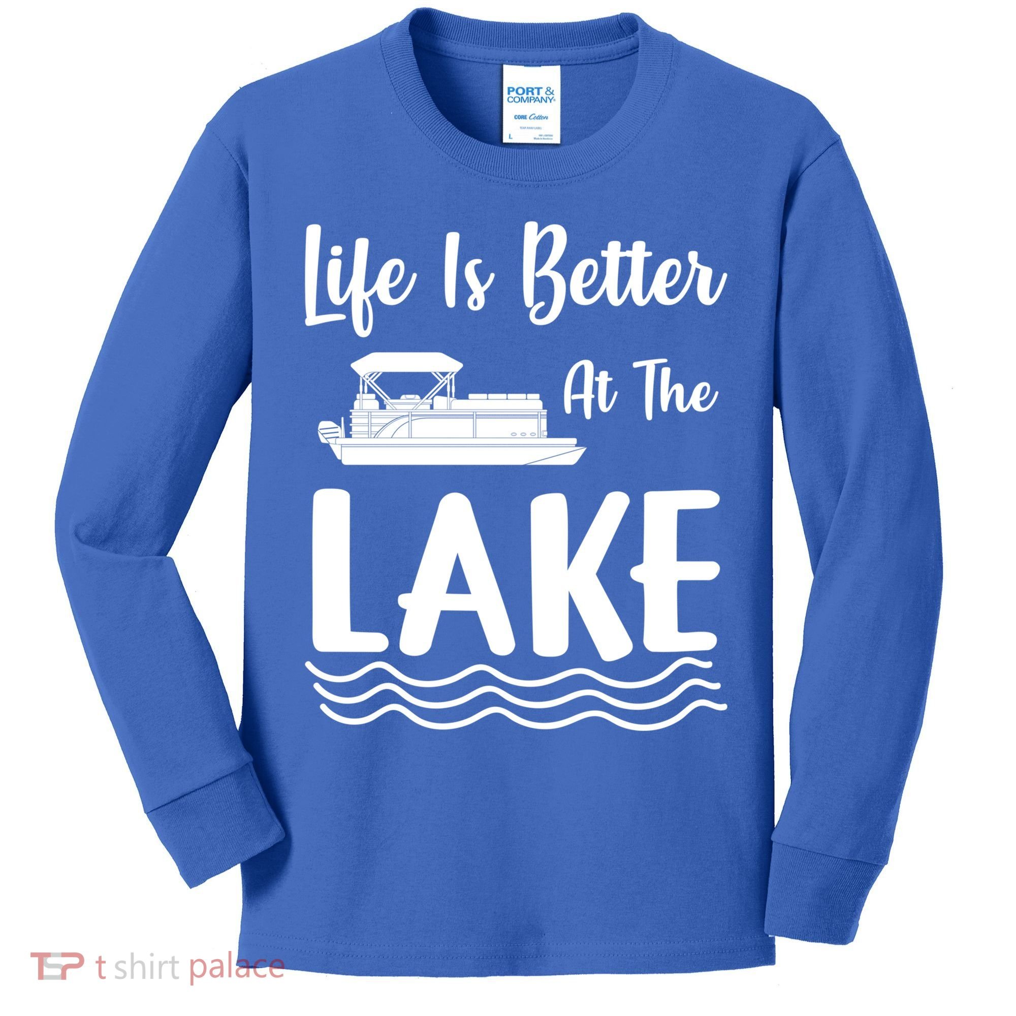 Life Is Better At The Lake Pontoon Boat Pontooning Boating Gift Kids Long Sleeve Shirt