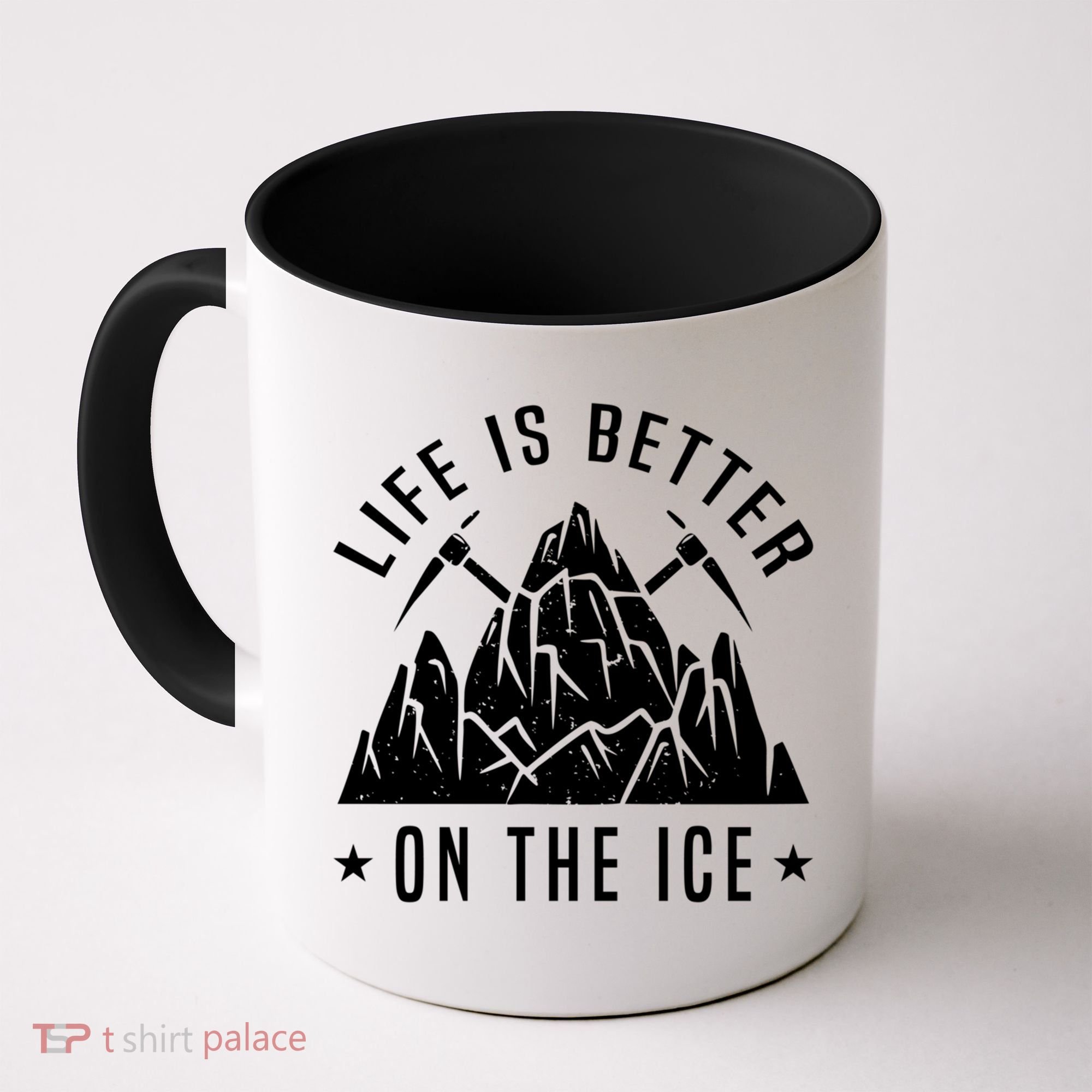 Life Is Better On The Ice Mountaineering Snow Ice Climber Funny Gift Coffee Mug