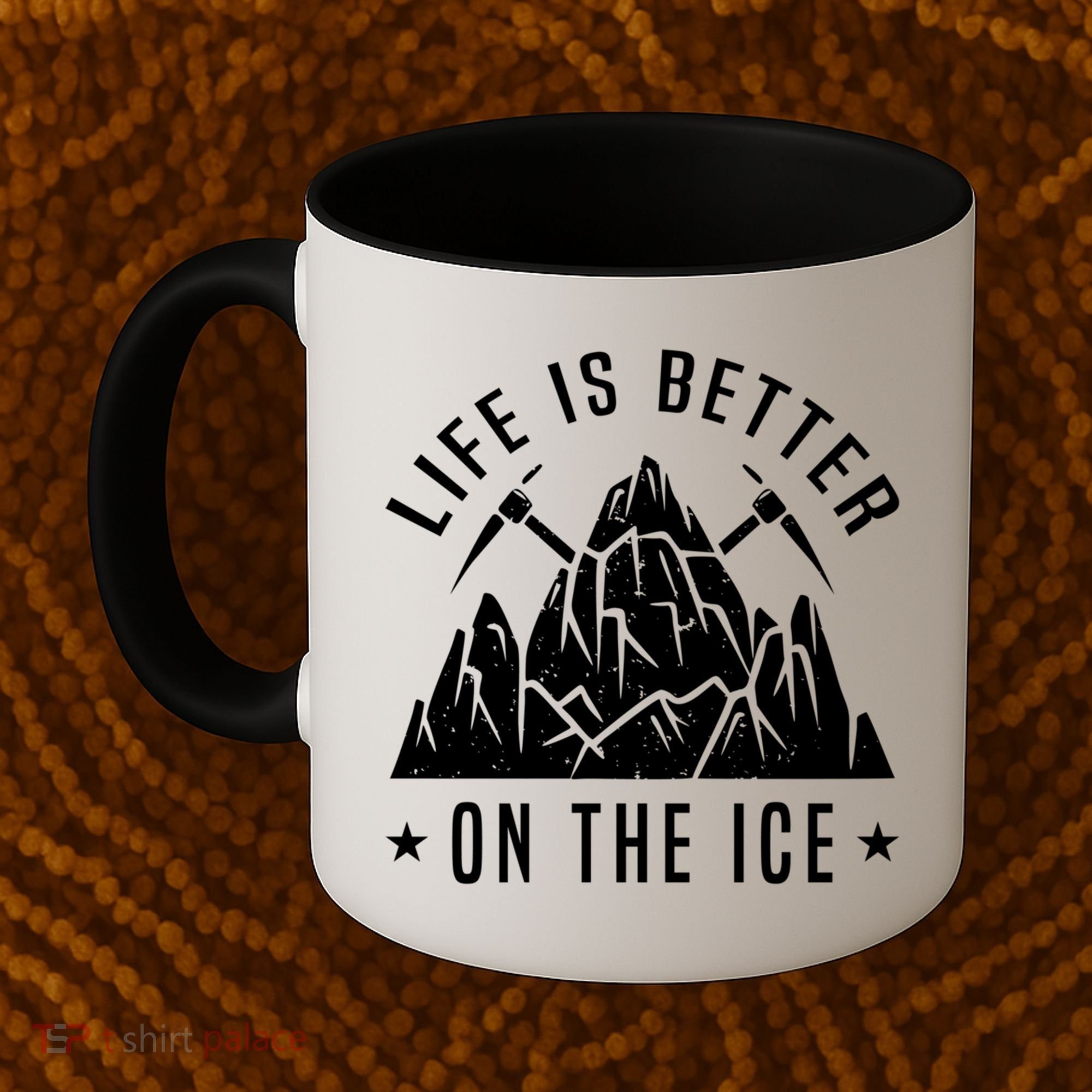Life Is Better On The Ice Mountaineering Snow Ice Climber Funny Gift Coffee Mug