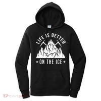 Life Is Better On The Ice Mountaineering Snow Ice Climber Funny Gift Women's Hoodie thumb 0