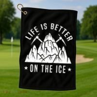 Life Is Better On The Ice Mountaineering Snow Ice Climber Funny Gift Golf Towel thumb 1