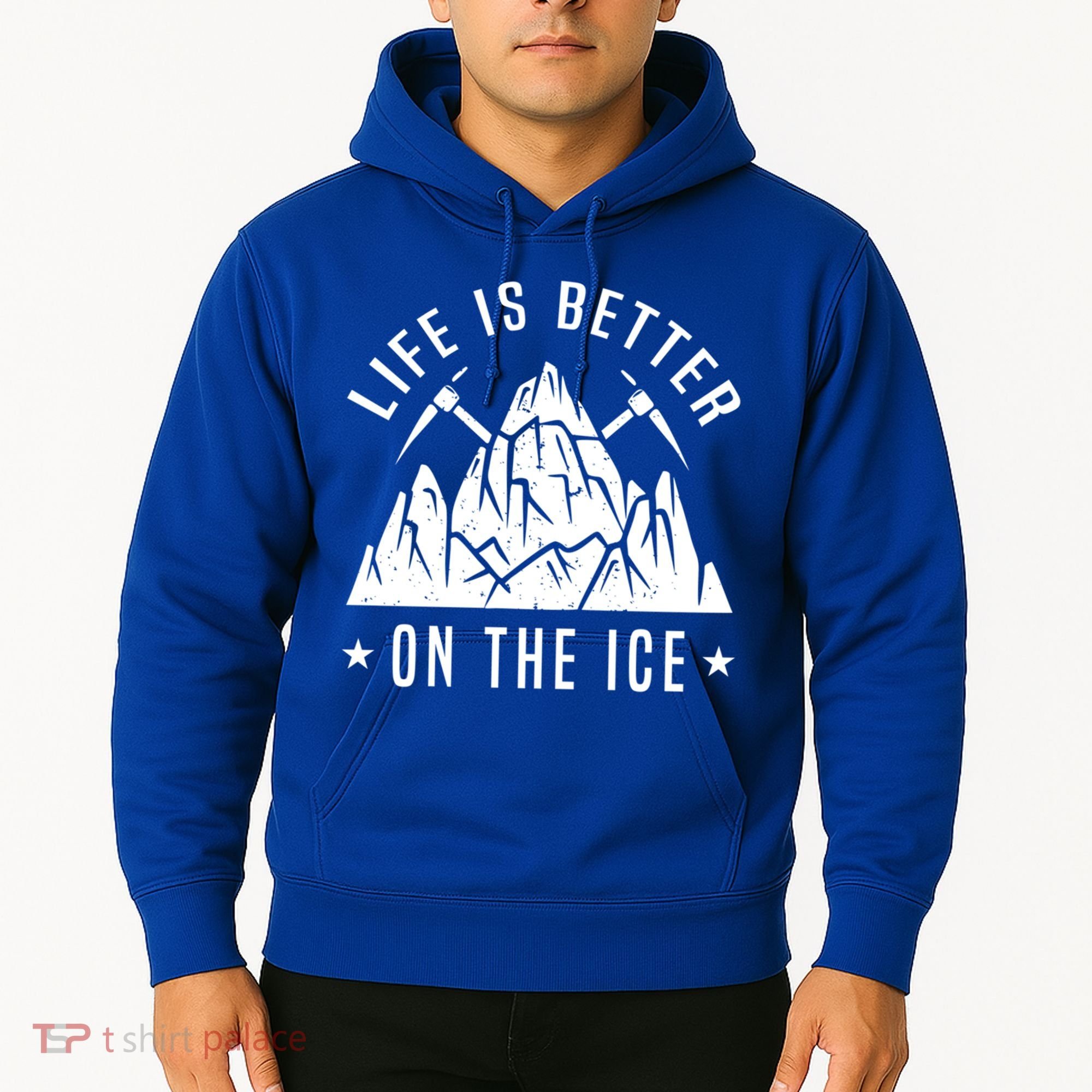 Life Is Better On The Ice Mountaineering Snow Ice Climber Funny Gift Hoodie