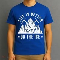 Life Is Better On The Ice Mountaineering Snow Ice Climber Funny Gift T-Shirt thumb 3