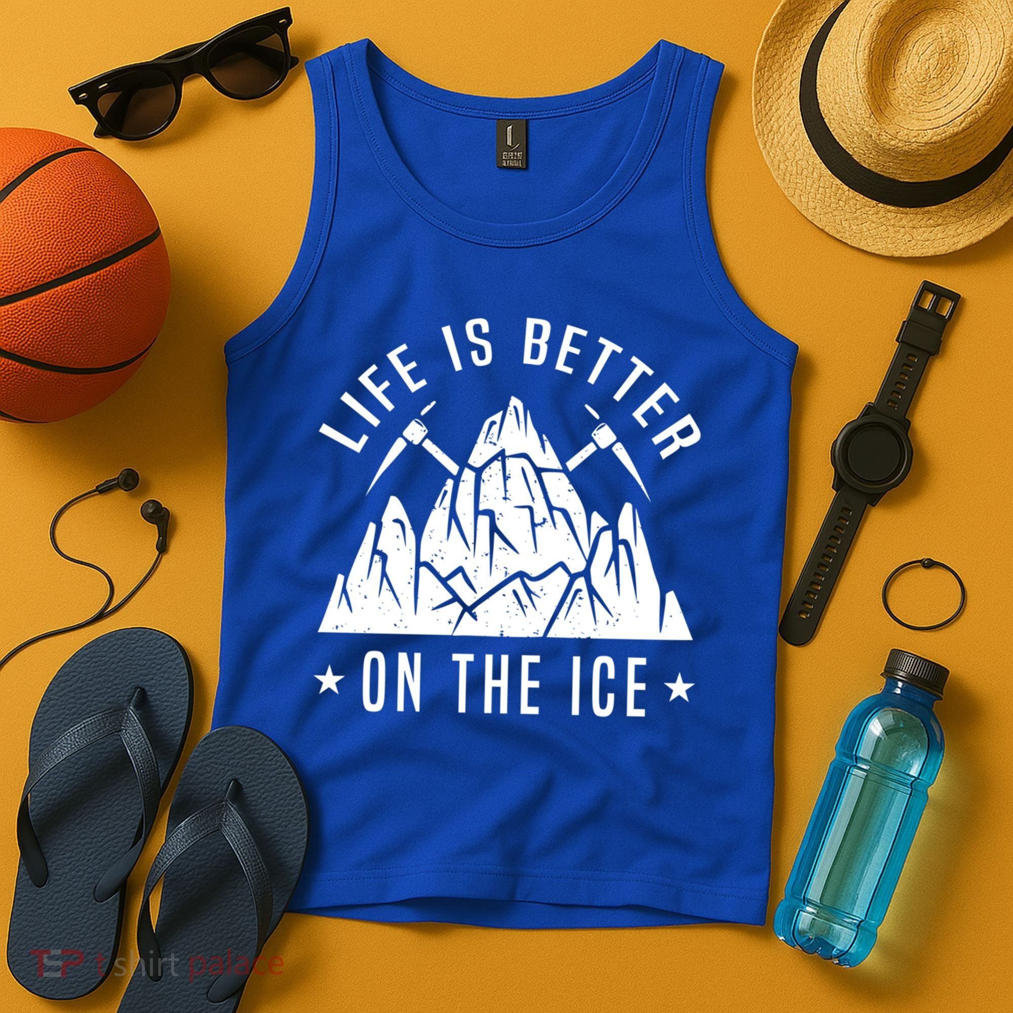 Life Is Better On The Ice Mountaineering Snow Ice Climber Funny Gift Tank Top