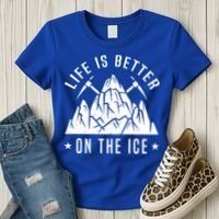 Life Is Better On The Ice Mountaineering Snow Ice Climber Funny Gift Women's T-Shirt thumb 3