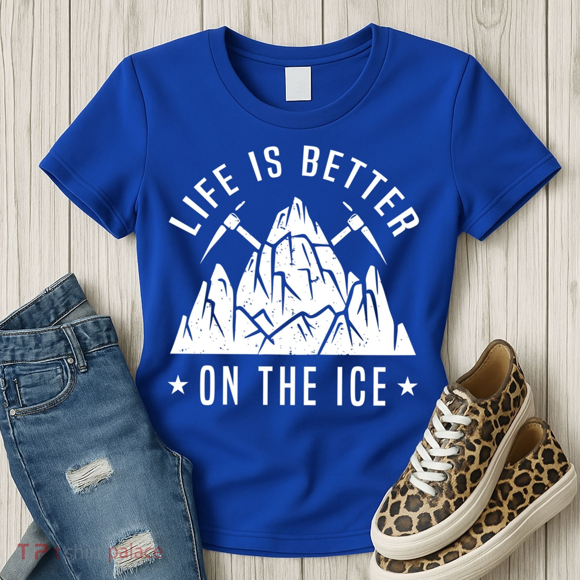 Life Is Better On The Ice Mountaineering Snow Ice Climber Funny Gift Women's T-Shirt
