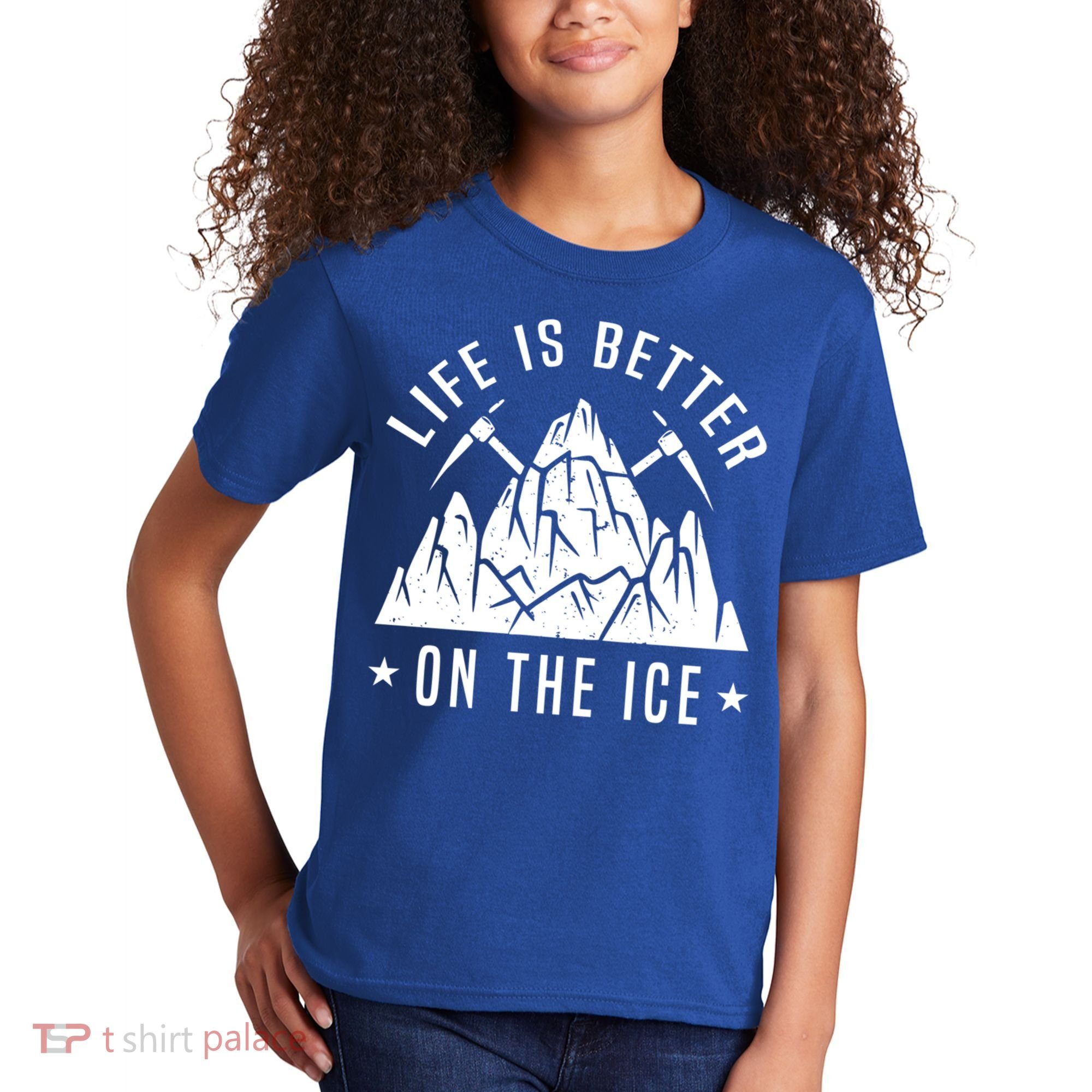 Life Is Better On The Ice Mountaineering Snow Ice Climber Funny Gift Kids T-Shirt