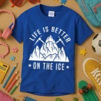 Life Is Better On The Ice Mountaineering Snow Ice Climber Funny Gift Kids T-Shirt thumb 3