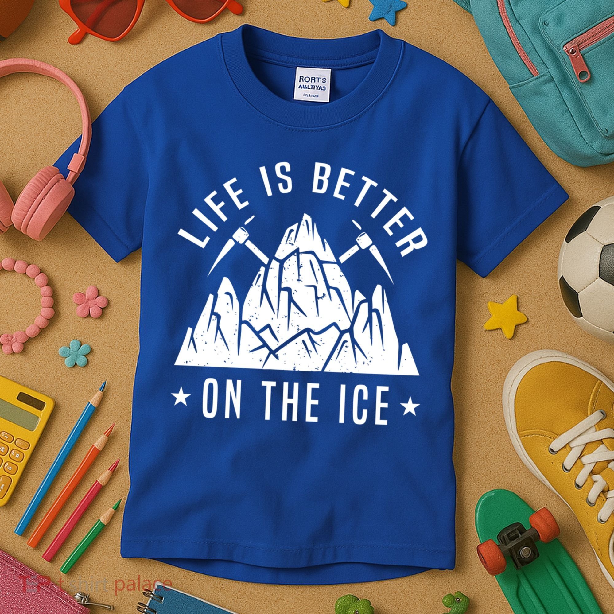Life Is Better On The Ice Mountaineering Snow Ice Climber Funny Gift Kids T-Shirt