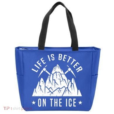 Life Is Better On The Ice Mountaineering Snow Ice Climber Funny Gift Tote Bag