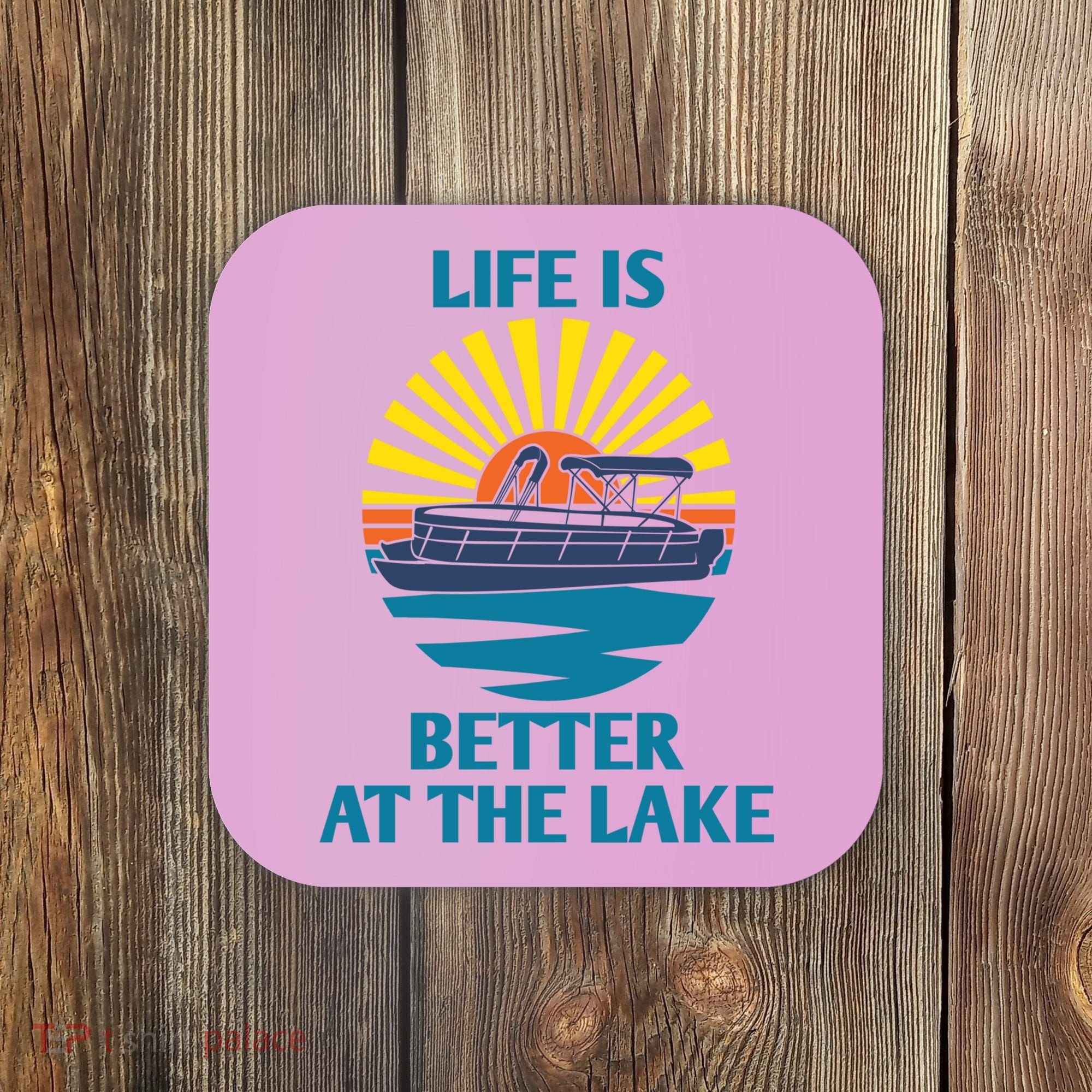 Life Is Better At The Lake Pontoon Boat Pontooning Lake Love Great Gift Coaster