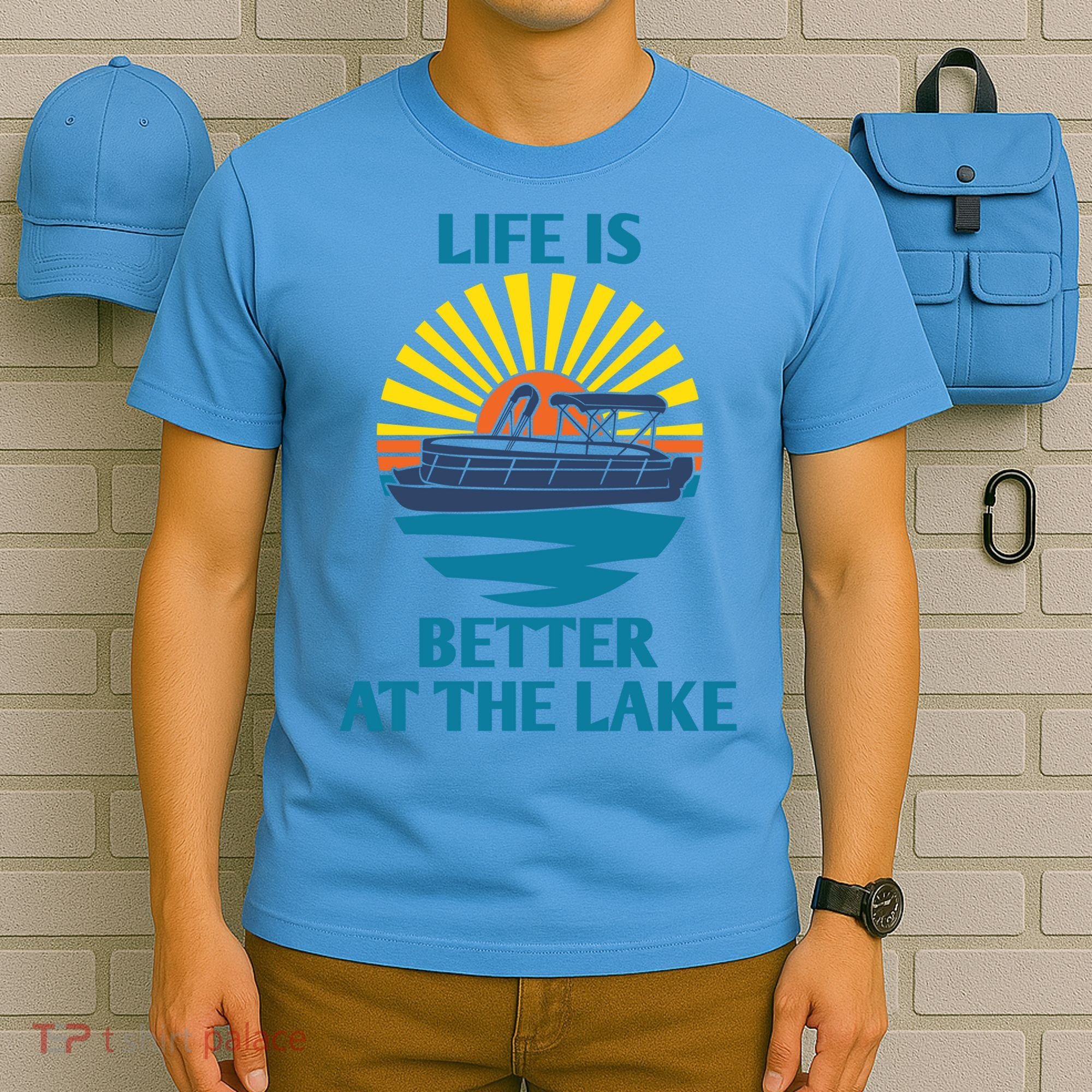 Life Is Better At The Lake Pontoon Boat Pontooning Lake Love Great Gift T-Shirt