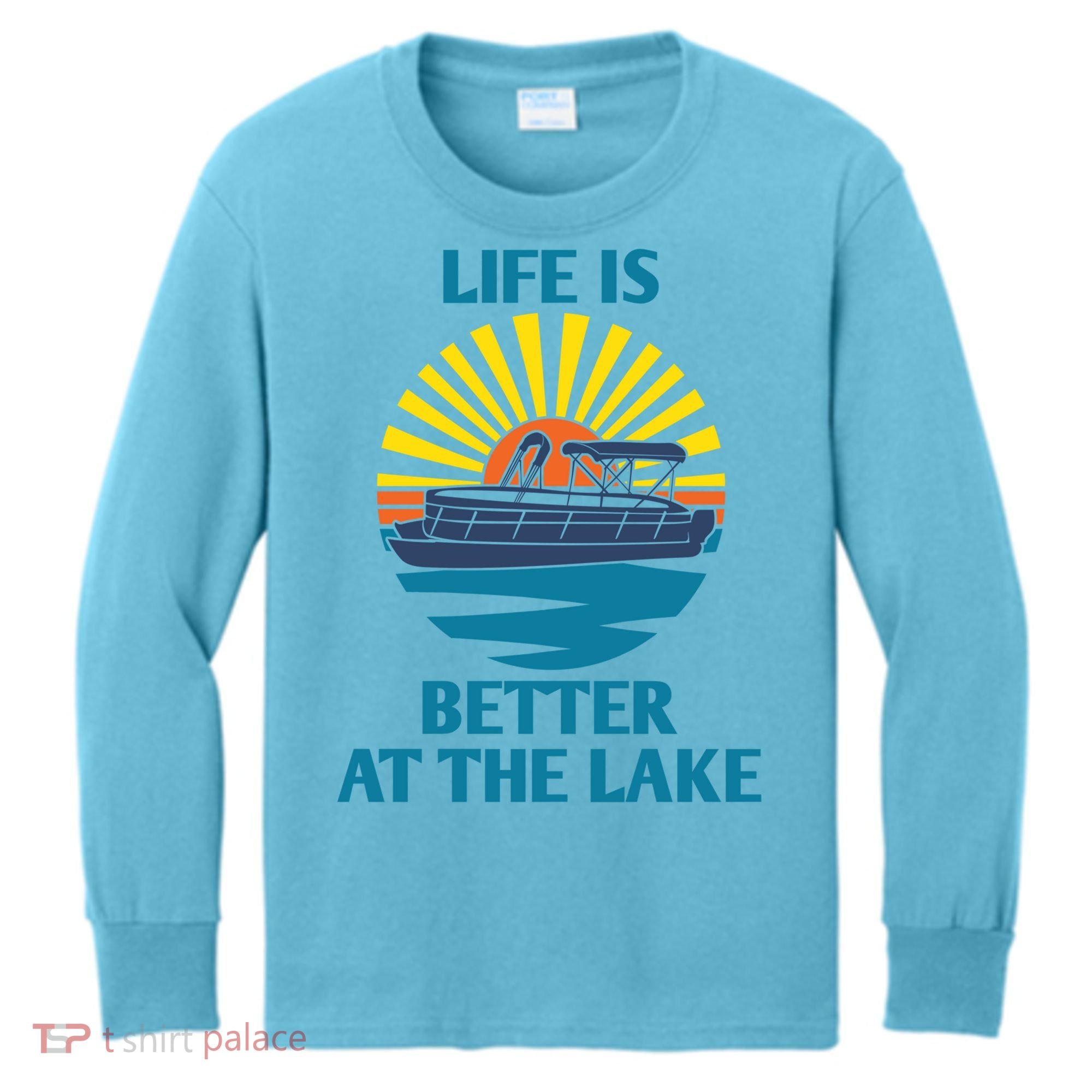 Life Is Better At The Lake Pontoon Boat Pontooning Lake Love Great Gift Kids Long Sleeve Shirt