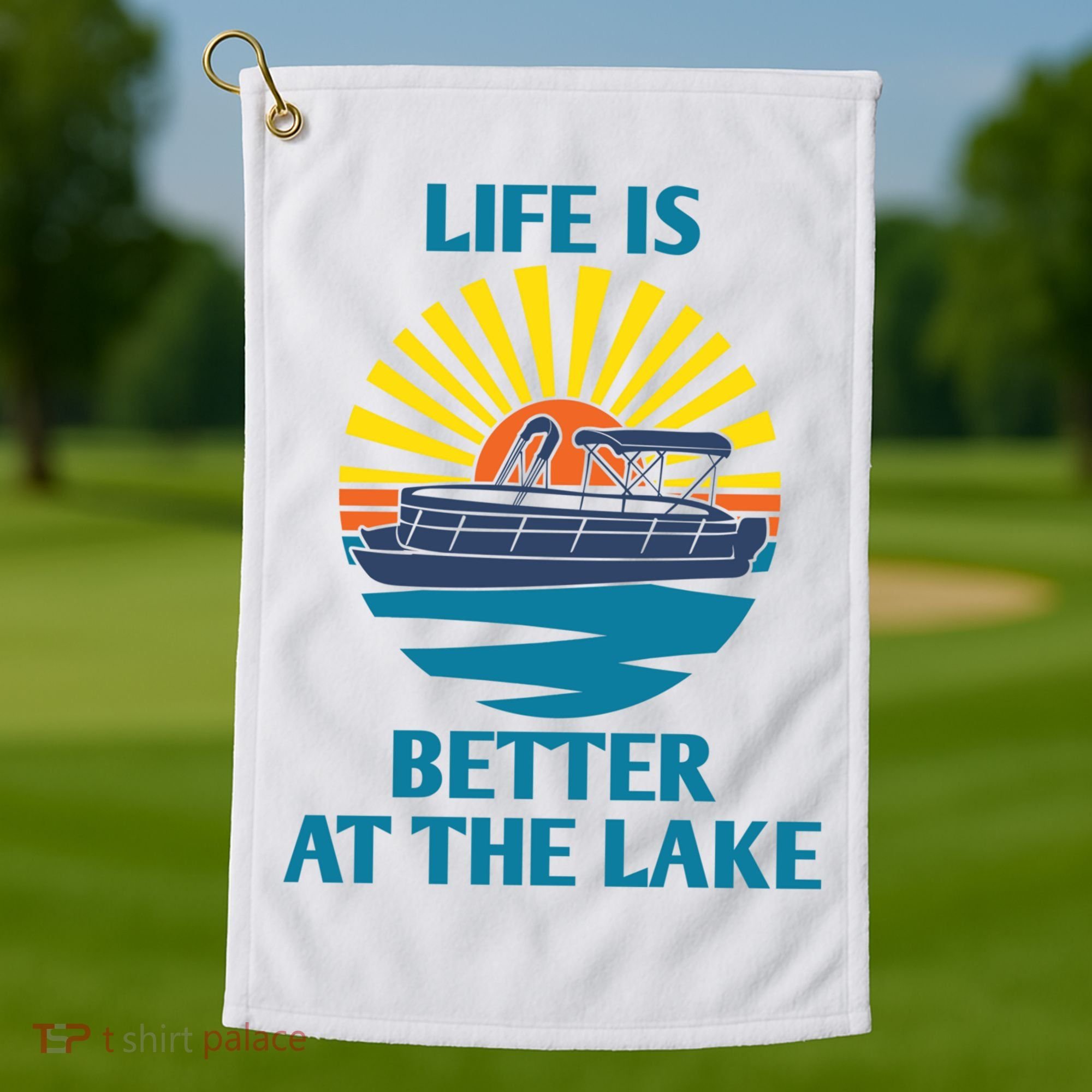 Life Is Better At The Lake Pontoon Boat Pontooning Lake Love Great Gift Golf Towel