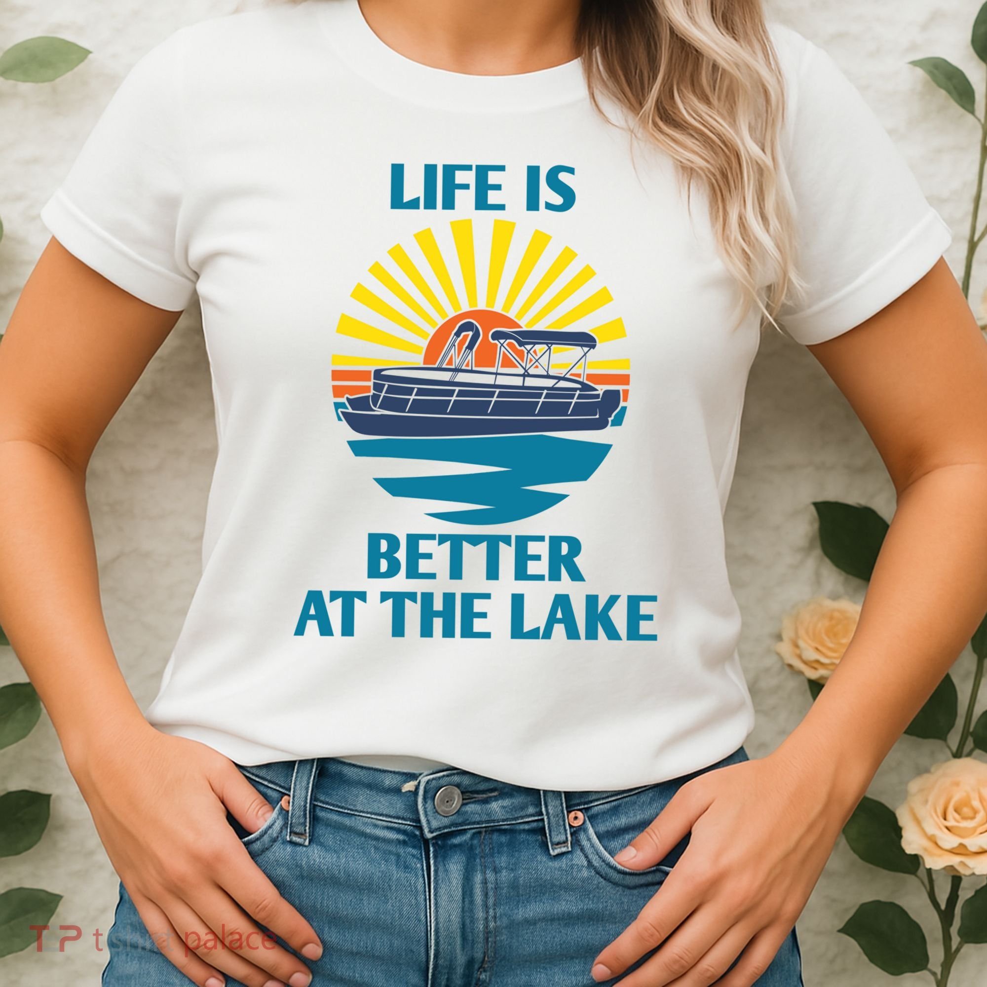 Life Is Better At The Lake Pontoon Boat Pontooning Lake Love Great Gift Women's T-Shirt