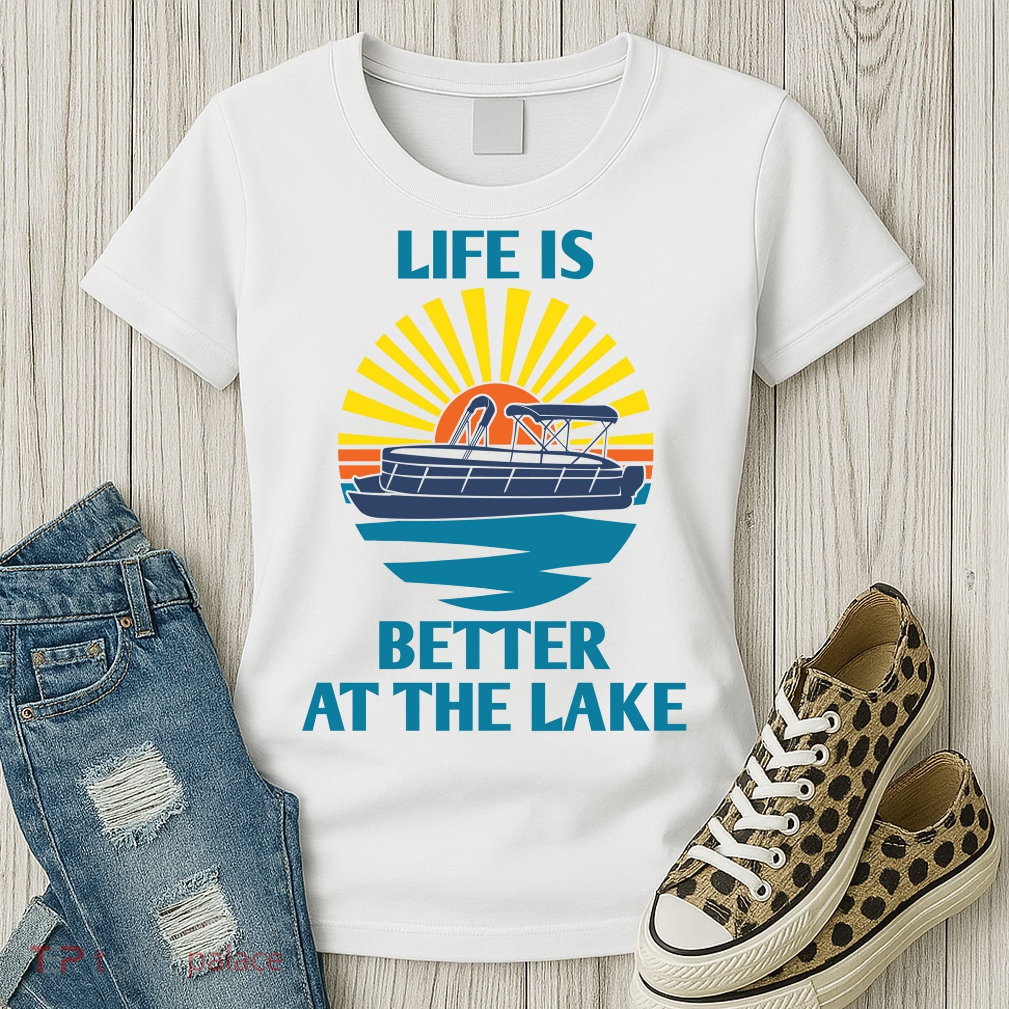 Life Is Better At The Lake Pontoon Boat Pontooning Lake Love Great Gift Women's T-Shirt