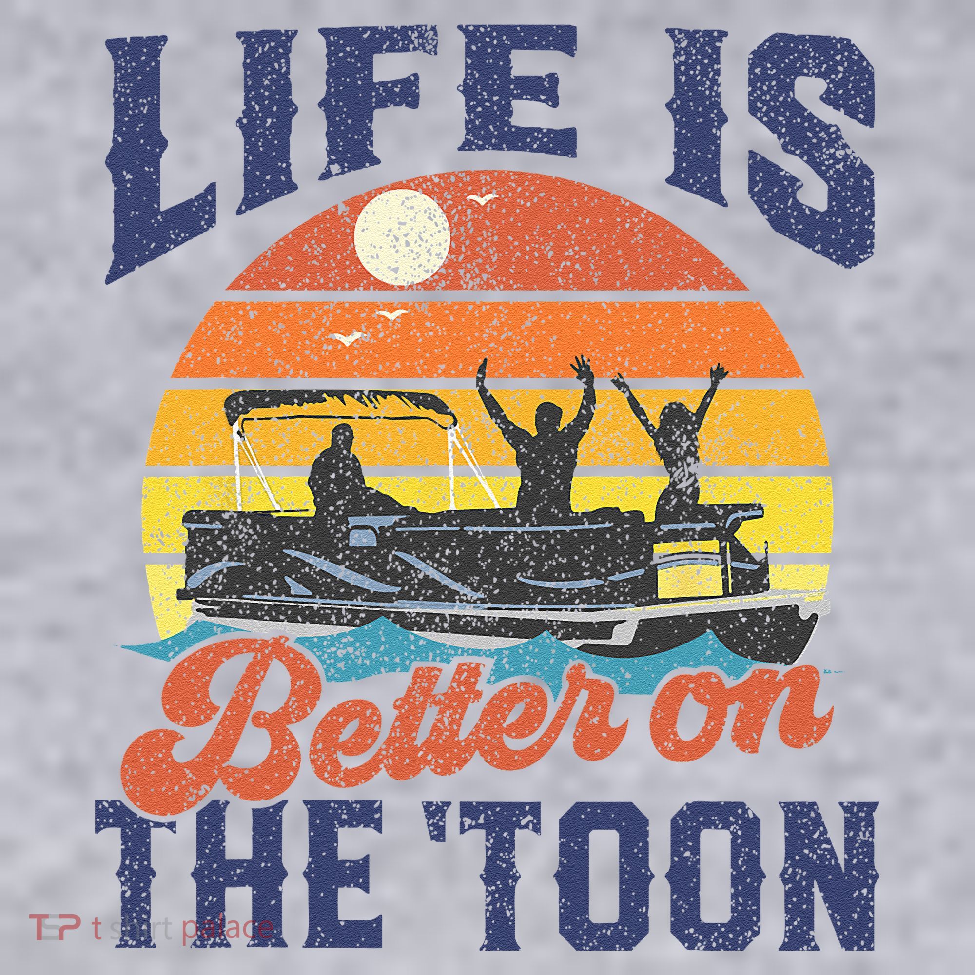 Life Is Better On The Toon Pontoon Boat Boating Fathers Gift Women's Sweatshirt