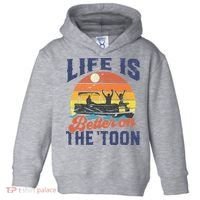 Life Is Better On The Toon Pontoon Boat Boating Fathers Gift Toddler Hoodie thumb 0