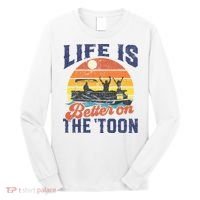 Life Is Better On The Toon Pontoon Boat Boating Fathers Gift Long Sleeve Shirt thumb 0