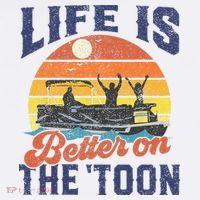 Life Is Better On The Toon Pontoon Boat Boating Fathers Gift Long Sleeve Shirt thumb 2