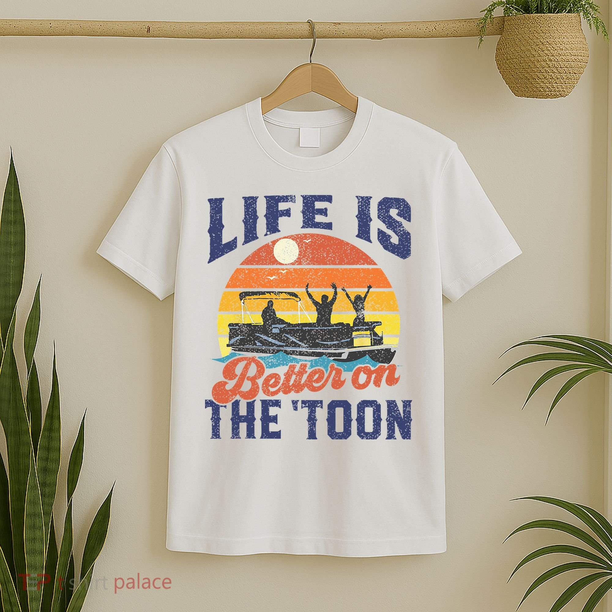 Life Is Better On The Toon Pontoon Boat Boating Fathers Gift T-Shirt