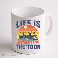 Life Is Better On The Toon Pontoon Boat Boating Fathers Gift Coffee Mug thumb 1
