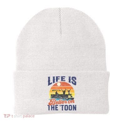 Life Is Better On The Toon Pontoon Boat Boating Fathers Gift Beanie