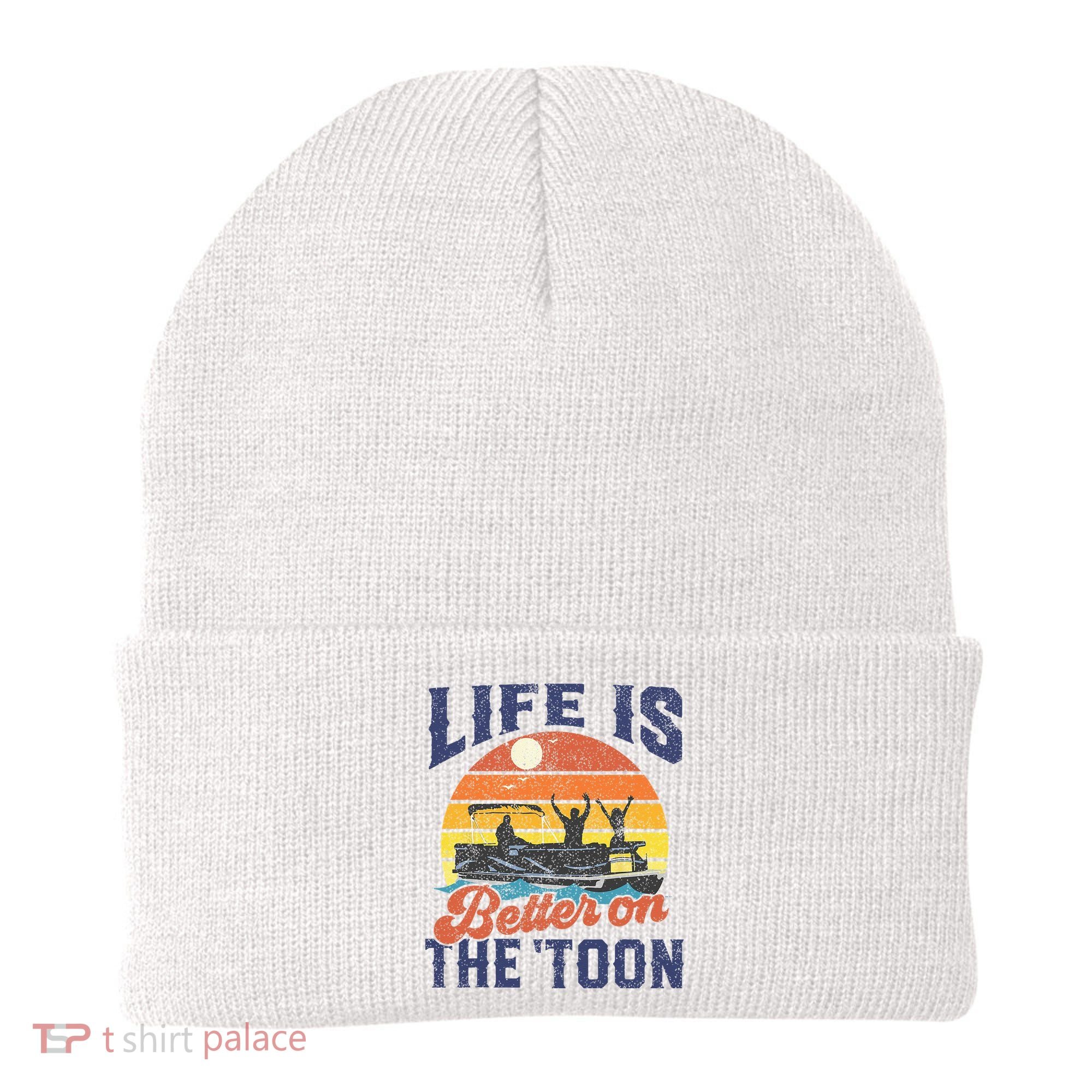 Life Is Better On The Toon Pontoon Boat Boating Fathers Gift Beanie