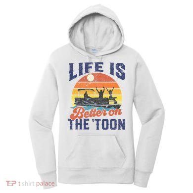 Life Is Better On The Toon Pontoon Boat Boating Fathers Gift Women's Hoodie
