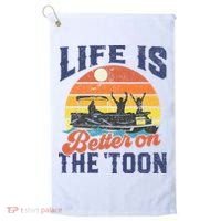 Life Is Better On The Toon Pontoon Boat Boating Fathers Gift Golf Towel thumb 0